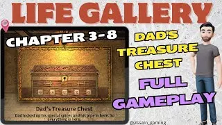 Life Gallery Chapter 3-8 DAD'S TREASURE CHEST Walkthrough [No Commentary]