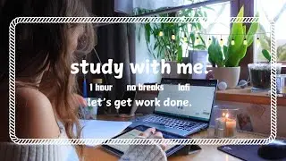 study chemical bonds with me 🧪 | 1 hour | no breaks | lofi | timer
