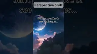 Perspective Shift | Daily Motivation