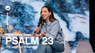 Psalm 23: The Lord Our Shepherd | Pastor Alexa Jones
