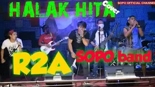 HALAK HITA ( Live Cover ) By R2A & SOPO BAND