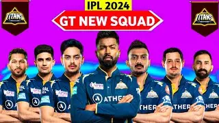 IPL 2024 | Gujarat Titans Final Full Squad | GT Final Squad 2024