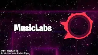 Float Alone - Hartness & Miss Ghyss // Free Music @ MusicLabs by 4.0 [re-releases]