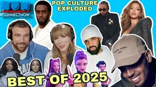 Best of 2025: Taylor Swift Engaged, Beyonc&eacute; Scares, Kendrick vs Drake, Diddy in Court| Connect Now