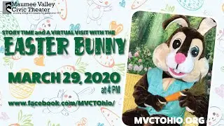 MVCT's Story time and a Virtual Visit with the Easter Bunny (Facebook Live)