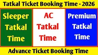 tatkal ticket booking time sleeper class | ac class tatkal ticket | tatkal ticket booking time 2026