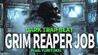 GRIM REAPER JOB &ndash; Dark Trap Beat | Hard Evil Type Beat 2025 (Prod. YURITOKEI)