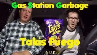Taki Fuego - Gas Station Garbage -  s1e26