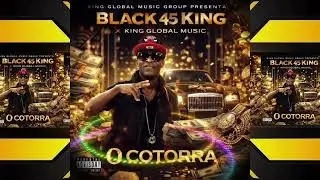 Black 45 King x King Global Music - 0 Cotorra (Official Audio)