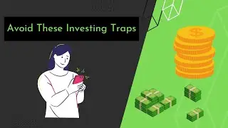 Avoid These Dangerous Investment Traps | Investor Mindset | Investing Tips For Beginners