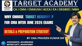 WHY_CHOOSE_TARGET_ACADEMY_DETAILS_&_PREPARATION_STRATEGY_BY_CMA_PRAVEEN_KUMAR_SIR#cma #cmapoint