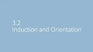 Induction and Orientation