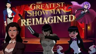 Zatanna AMV || The Greatest Show