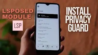Ultimate App Privacy 🤫 Install Privacy Guard LSPosed Module on Your Rooted Phone