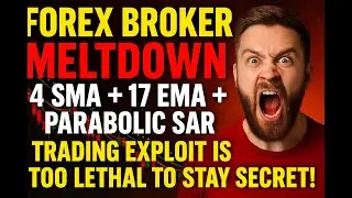 FOREX BROKER MELTDOWN: 4 SMA + 17 EMA + Parabolic SAR Trading Exploit Is TOO LETHAL To Stay Secret!