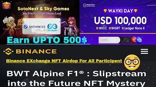 Binance Exchange NFT Airdrop Today | BWT Alpine NFT | Waykichain Airdrop | Airdrops Today