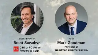 Brent Sawchyn, PC Urban Properties CEO: A Generational Talent Tackling Multi-Generational Challenges