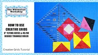Как использовать 6-дюймовые линейки Creative Grids Flying Geese и треугольную линейку 45/90 граду...