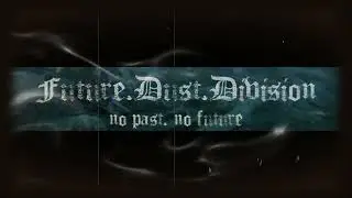 Future Dust Division Tribute Mix By Dark Steps