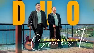 Creo en ti  Duo - Puerta al Cielo - Cover Video Oficial