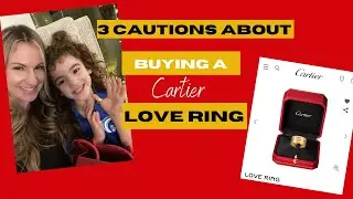 Cartier Love Ring| WATCH BEFORE YOU BUY!