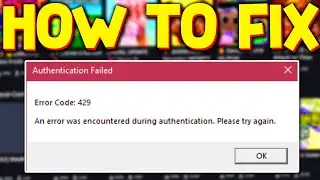 How To FIX ROBLOX ERROR CODE 429 (Authentication Failed)!