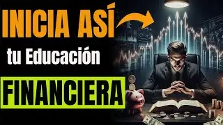 ✅15 Pasos para una PODEROSA EDUCACI&Oacute;N FINANCIERA🤑 y tener DINERO (Inteligencia Financiera)