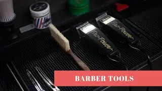 6 tools every barber should have | barber tools
