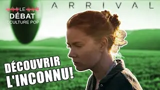 Arrival : d&eacute;couvrir l'inconnu!