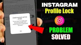 Instagram Profile Lock ''creator account can't be private'' Problem Solved In Bangla 2025