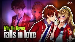 Why Ayanokoji Never Falls in Love | Ft. Ayanokoji | HINDI | KarmaNeverDie