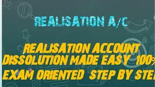  REALISATION ACCOUNT Dissolution of Partnership NO CONFUSION