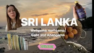 Sri Lanka vlog | Weligama, surf camp, Ahangama, local places and Fort Galle