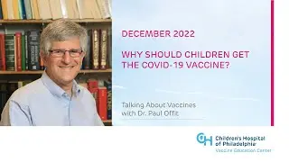Why Should Children Get the COVID-19 Vaccine? | Children&rsquo;s Hospital of Philadelphia
