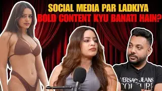 Social Media Par Ladkiya Bold Content Kyu Banati Hain? || Best Of Real Talk