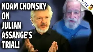 NOAM CHOMSKY on Julian Assange's Trial & the Silence of the Press!