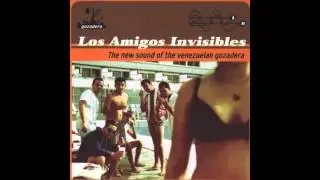 Los Amigos Invisibles &ndash; Ponerte En Cuatro (Official Audio)