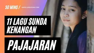 11 Lagu Sunda Pajajaran Terbaik Sepanjang Masa