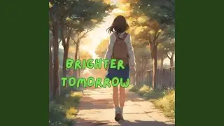 Brighter Tomorrow