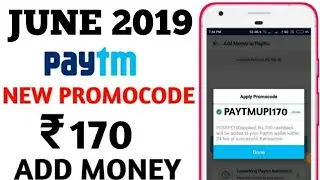 Paytm New Add money  Promocode June 2019 | Paytm ₹170 Add Money Offer Paytm Promocode Today Offer