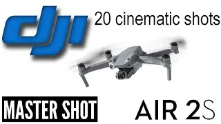 DJI AIR 2S MasterShots  20 cinematic Shots