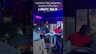 Lunatic Malik's Performance at The Southern Plug Magazine Awards