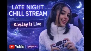 🎮 Chill Late Night Stream | Relaxed Vibes & Fun Games | KayJayIsLive