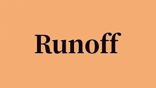 Runoff Pronunciation and Meaning