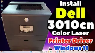 How to Download & Install Dell 3010cn printer driver manually in Windows 11