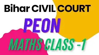 Bihar Civil Court Peon Math Class - 1