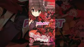 Manga Review 15 - Magical Girl Raising Project by Asari Endou & Marui-no