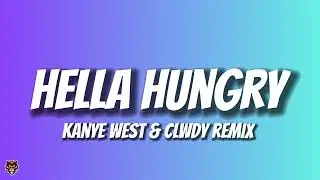 Kanye West (Ye) - Hella Hungry (HH Remix) by @clwdytunes