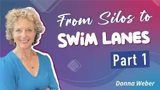 From Silos to Swim Lanes (Part 1) | Customer Onboarding Expert