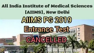 AIIMS PG 2019 ENTRANCE EXAM CANCELLED